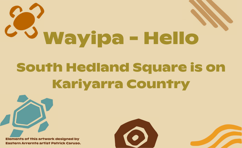 Wayipa - Hello South Hedland  is on Kariyarra Country